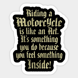 Riding a Motorcycle is like an Art Graphic Sticker